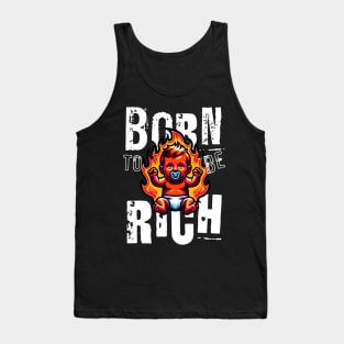 Born to be rich Tank Top